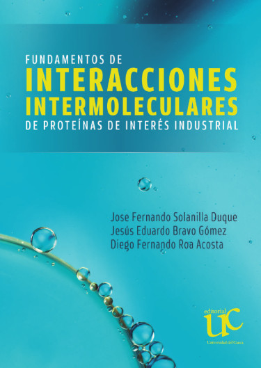 Fundamentos de interacciones intermoleculares de proteínas de interés industrial